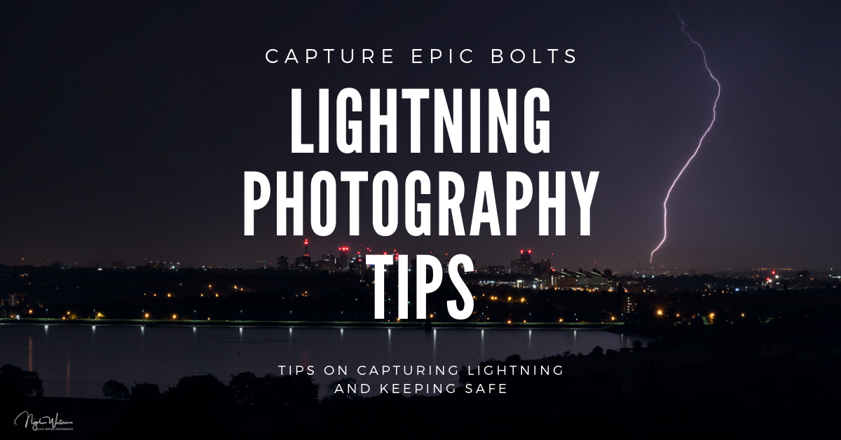 Thunderstorm Photography Tips Capture epic lightning safely